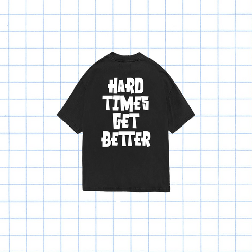 Hard Times Get Better | Urban Heavy Tee